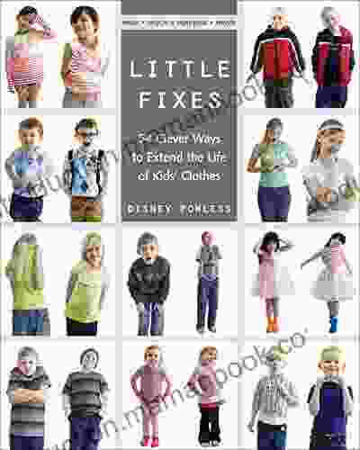 Little Fixes: 54 Clever Ways To Extend The Life Of Kids Clothes