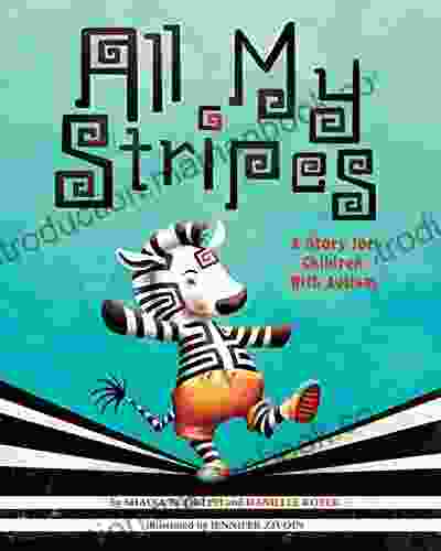 All My Stripes: A Story For Children With Autism