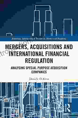 Mergers Acquisitions And International Financial Regulation: Analysing Special Purpose Acquisition Companies (Routledge International Studies In Money And Banking)