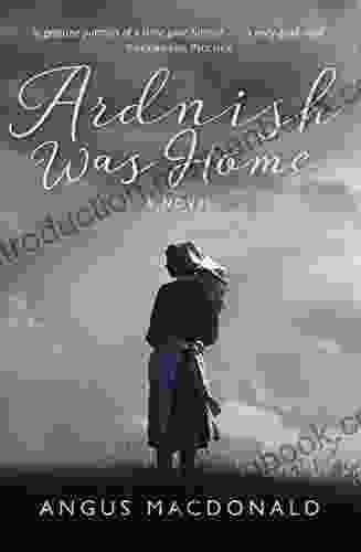 Ardnish Was Home: A Novel