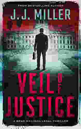 Veil Of Justice: A Legal Thriller (Brad Madison Legal Thriller 5)