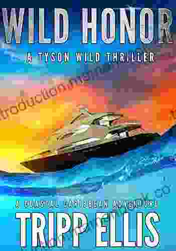 Wild Honor: A Coastal Caribbean Adventure (Tyson Wild Thriller 8)