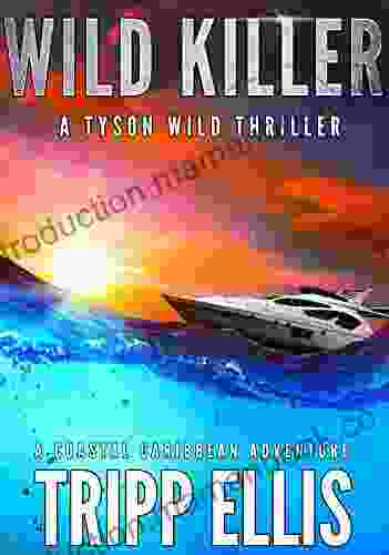Wild Killer: A Coastal Caribbean Adventure (Tyson Wild Thriller 7)