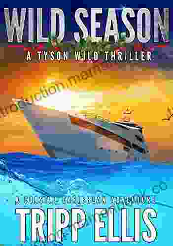 Wild Season: A Coastal Caribbean Adventure (Tyson Wild Thriller 22)