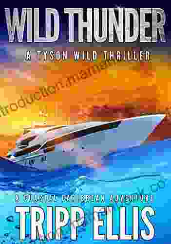 Wild Thunder: A Coastal Caribbean Adventure (Tyson Wild Thriller 21)