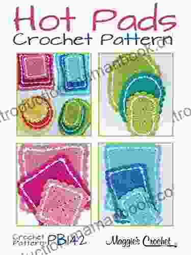 Crochet Pattern Every Shape And Size Hot Pads PB142