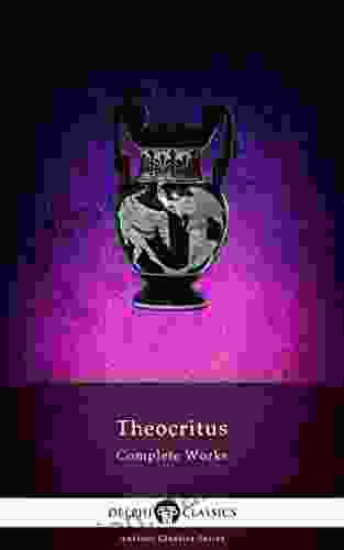 Delphi Complete Works Of Theocritus (Illustrated) (Delphi Ancient Classics 69)