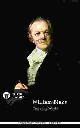 Delphi Complete Works Of William Blake (Illustrated) (Delphi Poets Series)