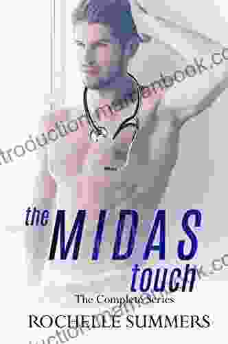 The Midas Touch : A Doctor Patient Romance (The Complete Midas Touch Series)