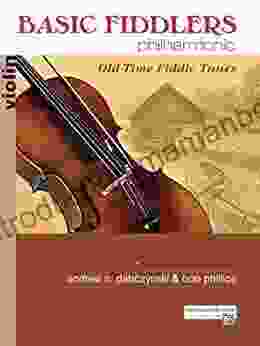 Basic Fiddlers Philharmonic: Old Time Fiddle Tunes For Violin