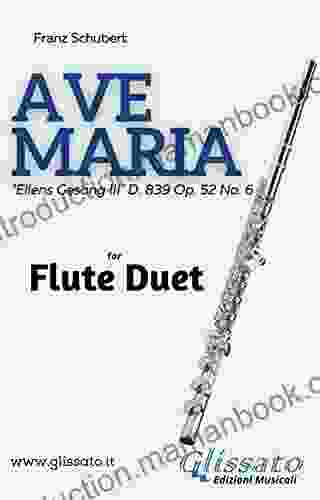Ave Maria (Schubert) Flute Duet: Ellens Gesang III D 839 Op 52 No 6