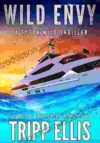 Wild Envy: A Coastal Caribbean Adventure (Tyson Wild Thriller 29)