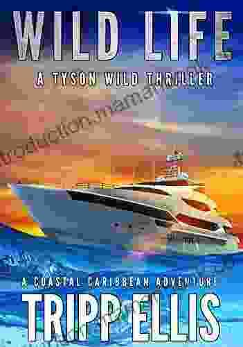 Wild Life: A Coastal Caribbean Adventure (Tyson Wild Thriller 19)