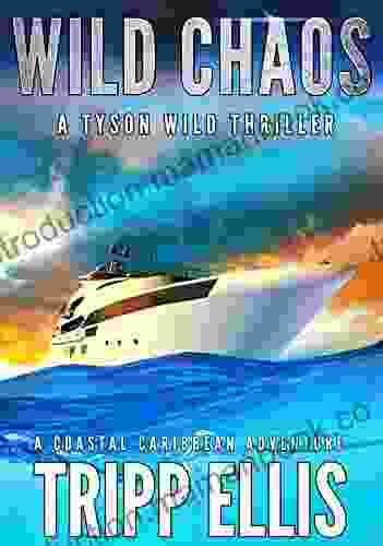 Wild Chaos: A Coastal Caribbean Adventure (Tyson Wild Thriller 42)