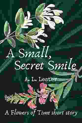 A Small Secret Smile: A Flowers Of Time Short Story (Border Magic)