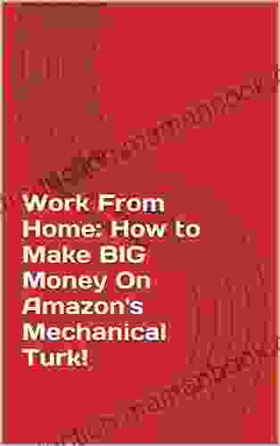 Work From Home: How To Make BIG Money On Amazon S Mechanical Turk