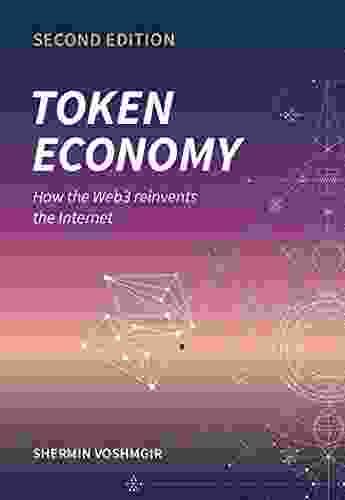 Token Economy: How The Web3 Reinvents The Internet (Token Economy: How The Web3 Reinvents The Internet (English Original Foreign Language Translations) 1)