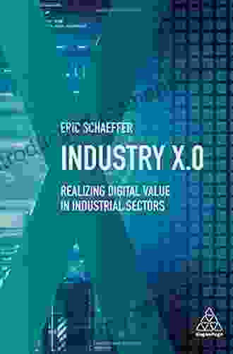 Industry X 0: Realizing Digital Value In Industrial Sectors