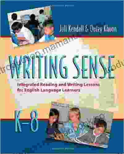 Writing Sense: Integrated Reading And Writing Lessons For English Language Learners