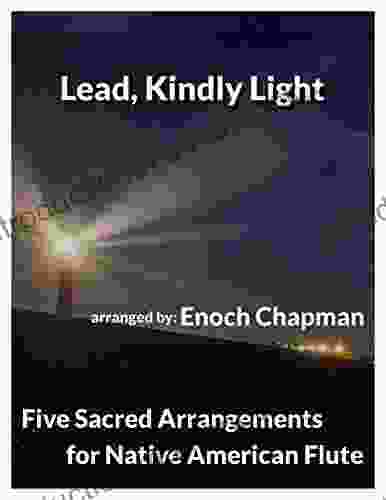Lead Kindly Light For A Native American Flute: 5 Sacred Arrangements (5 Sacred Arrangements A Flute 4)