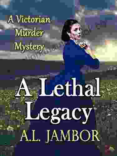 A Lethal Legacy: A Victorian Mystery
