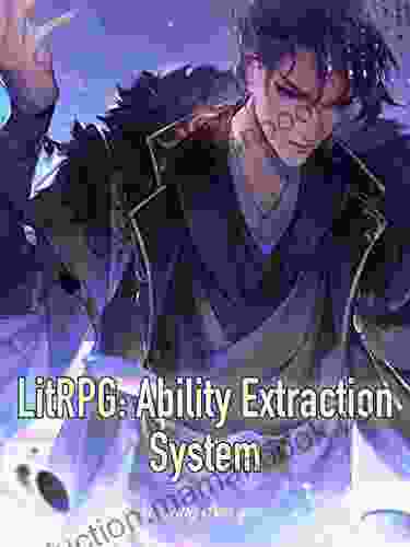 LitRPG: Ability Extraction System: Apocalyptic Litrpg Cultivation Vol 1