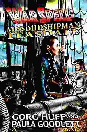 Miss Midshipman Teasdale (WarSpell) Gorg Huff