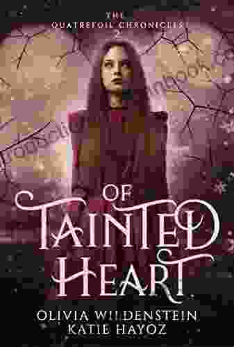 Of Tainted Heart (The Quatrefoil Chronicles 2)