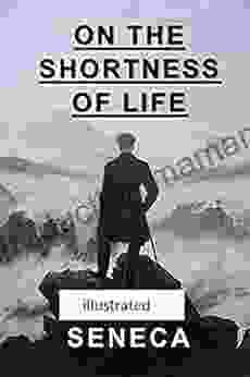 On The Shortness Of Life :Illustrated Edition