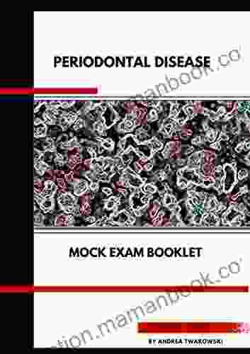Periodontal Disease Mock Exam: Dental Hygiene And Dental Assisting Study Guide