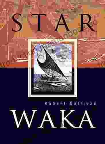 Star Waka: Poems By Robert Sullivan