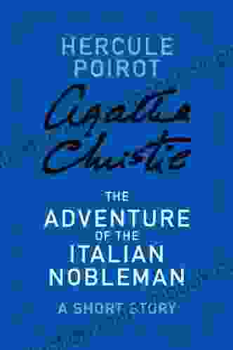 The Adventure Of The Italian Nobleman: A Hercule Poirot Story (Hercule Poirot Mysteries)