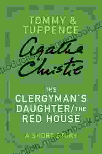 The Clergyman S Daughter/The Red House: A Tommy Tuppence Story (Tommy Tuppence Mysteries)