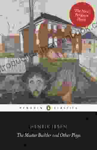 The Master Builder And Other Plays (Penguin Classics)