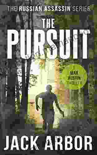 The Pursuit: A Max Austin Thriller #2 (The Russian Assassin)