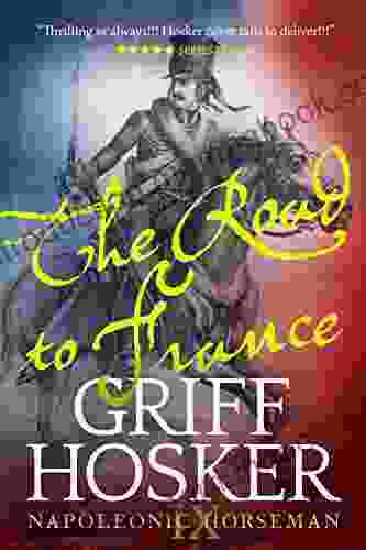 The Road To France (Napoleonic Horseman 9)