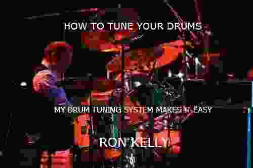 How To Tune Your Drums: My Drum Tuning System Makes It Easy
