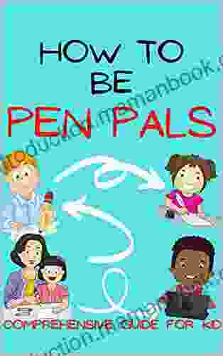 How To Be Pen Pals: A Comprehensive Guide For Kids