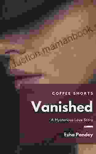 Vanished: A Mysterious Love Story (Coffee Shorts)