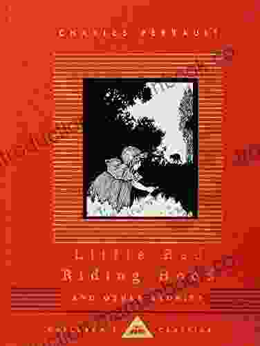 Little Red Riding Hood And Other Stories: Illustrated By W Heath Robinson (Everyman S Library Children S Classics Series)