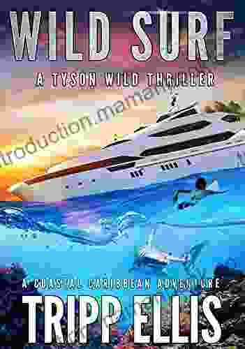 Wild Surf: A Coastal Caribbean Adventure (Tyson Wild Thriller 30)