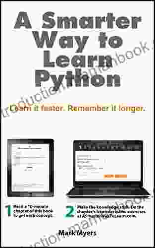 A Smarter Way To Learn Python: Learn It Faster Remember It Longer