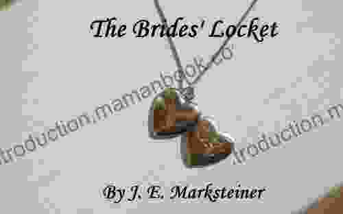 The Brides Locket J E Marksteiner