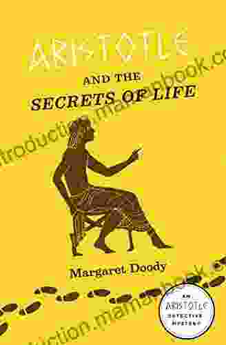 Aristotle And The Secrets Of Life: An Aristotle Detective Novel (The Aristotle Detective Novels)