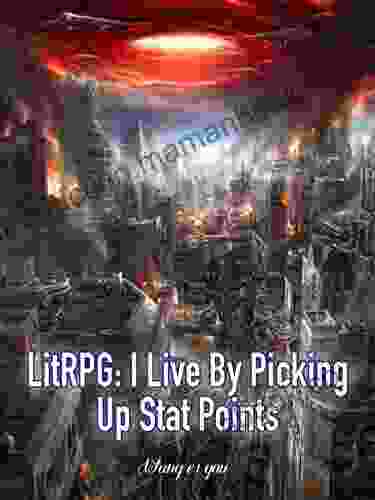 LitRPG: I Live By Picking Up Stat Points: Apocalyptic System Cultivation Vol 2