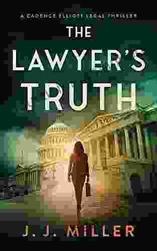 The Lawyer S Truth (Cadence Elliott Legal Thriller 2)