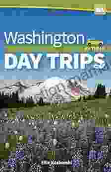 Washington Day Trips By Theme (Day Trip Series)