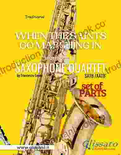 When The Saints Go Marching In Sax Quartet (parts) (When The Saints Go Marching In Saxophone Quartet 2)